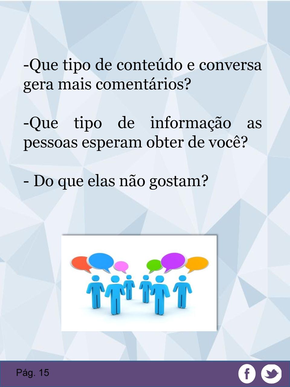 -Que tipo de informação as pessoas