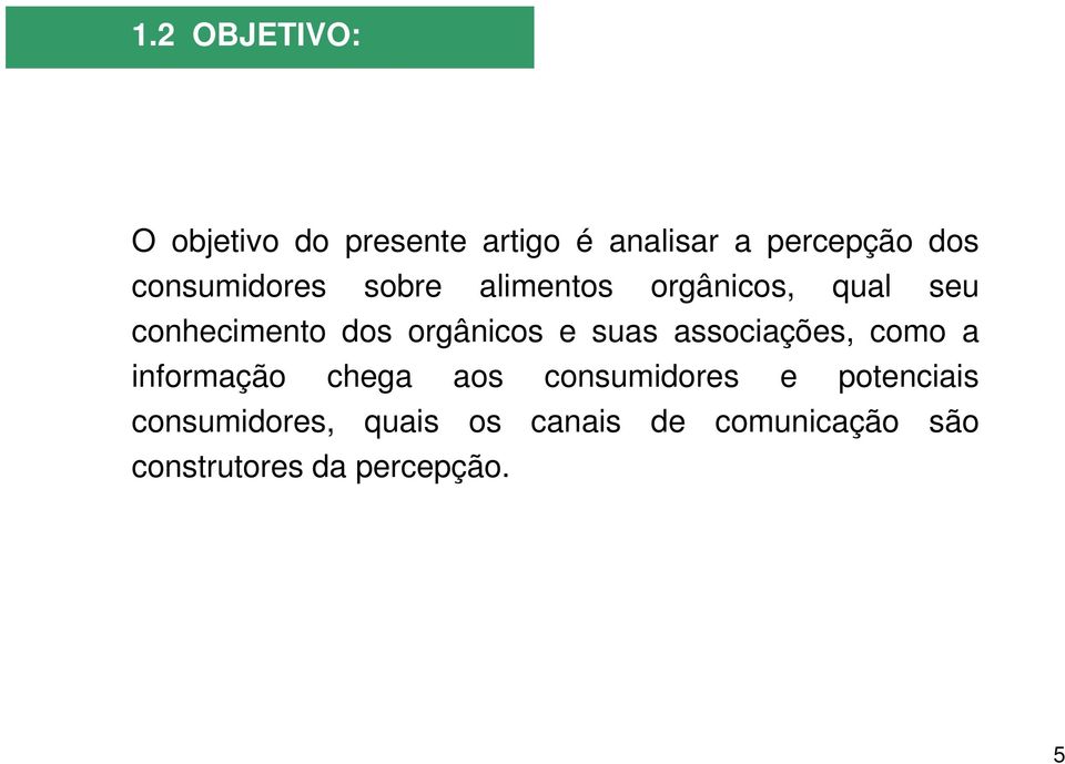 orgânicos e suas associações, como a informação chega aos consumidores e