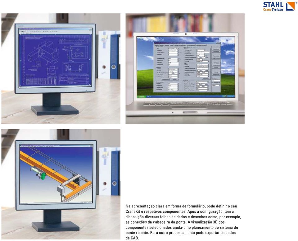 Após a configuração, tem à disposição diversas folhas de dados e desenhos como, por exemplo, as