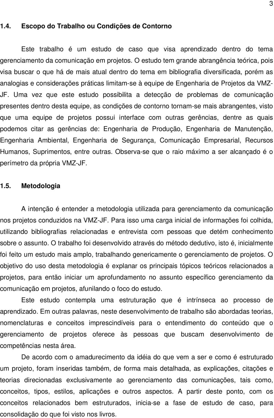 Engenharia de Projetos da VMZ- JF.