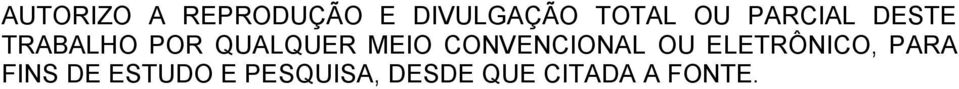 MEIO CONVENCIONAL OU ELETRÔNICO, PARA FINS