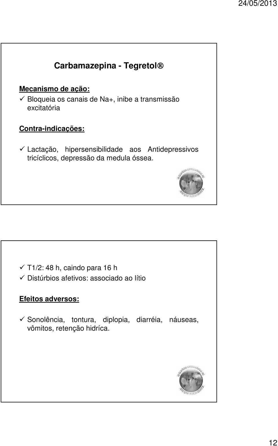 depressão da medula óssea.