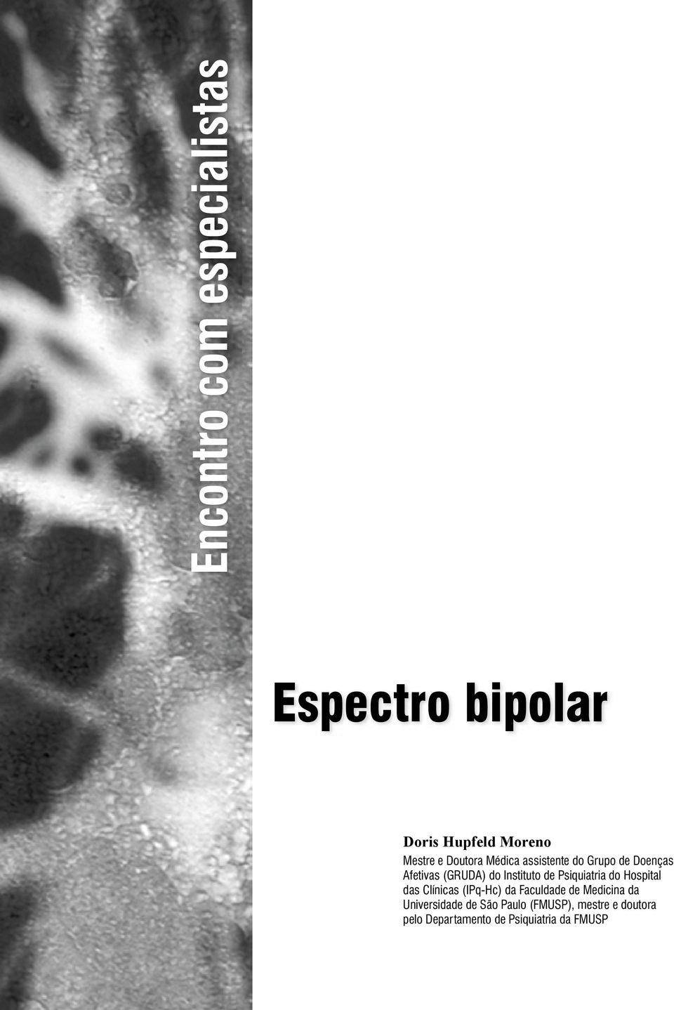 Psiquiatria do Hospital das Clínicas (IPq-Hc) da Faculdade de Medicina da