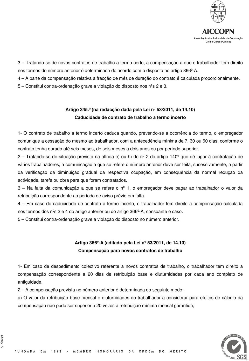 º (na redacção dada pela Lei nº 53/2011, de 14.