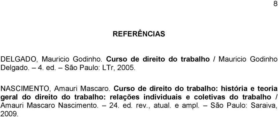 NASCIMENTO, Amauri Mascaro.