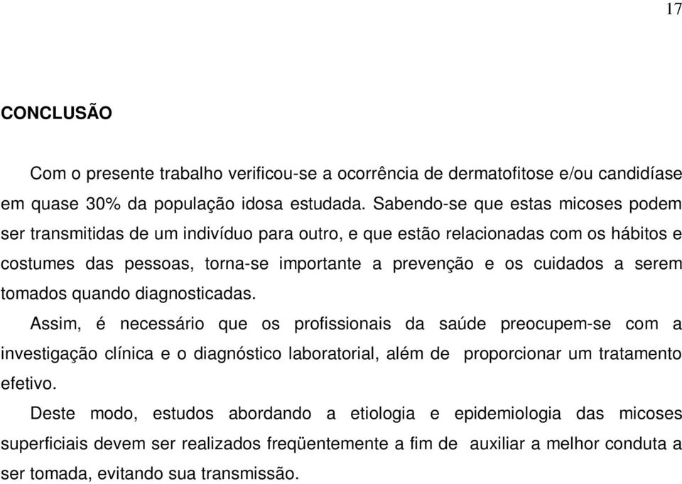 cuidados a serem tomados quando diagnosticadas.