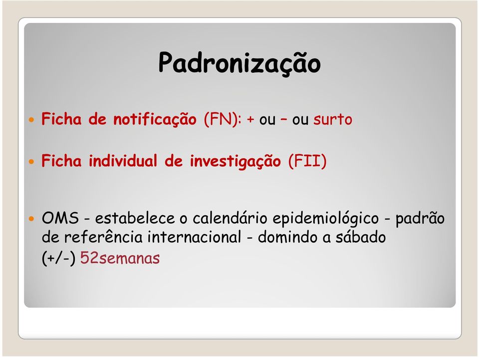 estabelece o calendário epidemiológico - padrão de