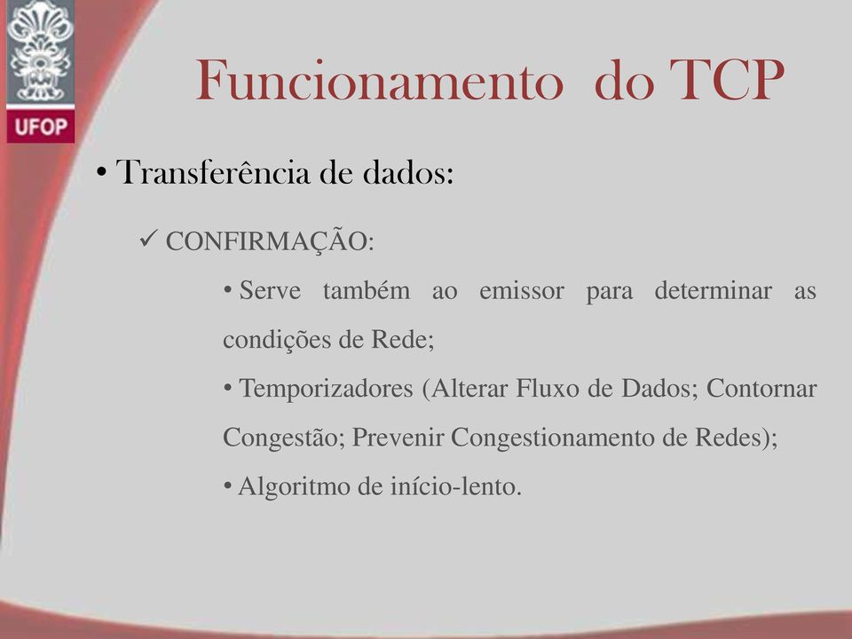 Rede; Temporizadores (Alterar Fluxo de Dados; Contornar