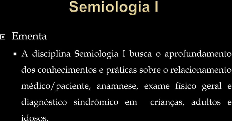 relacionamento médico/paciente, anamnese, exame