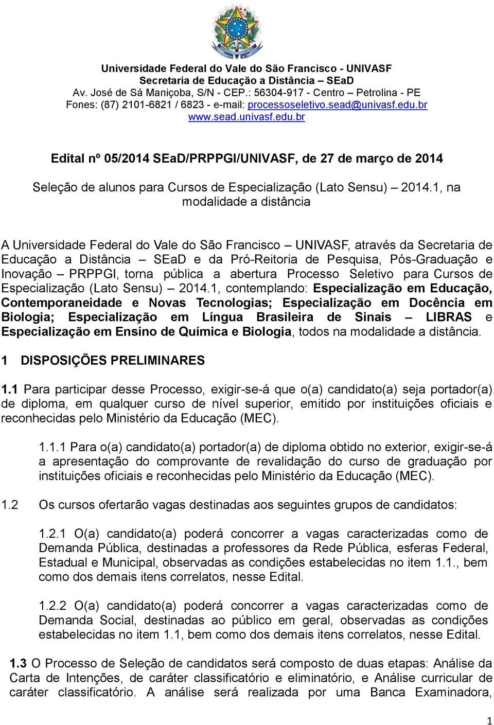 PRPPGI, torna pública a abertura Processo Seletivo para Cursos de Especialização (Lato Sensu) 2014.