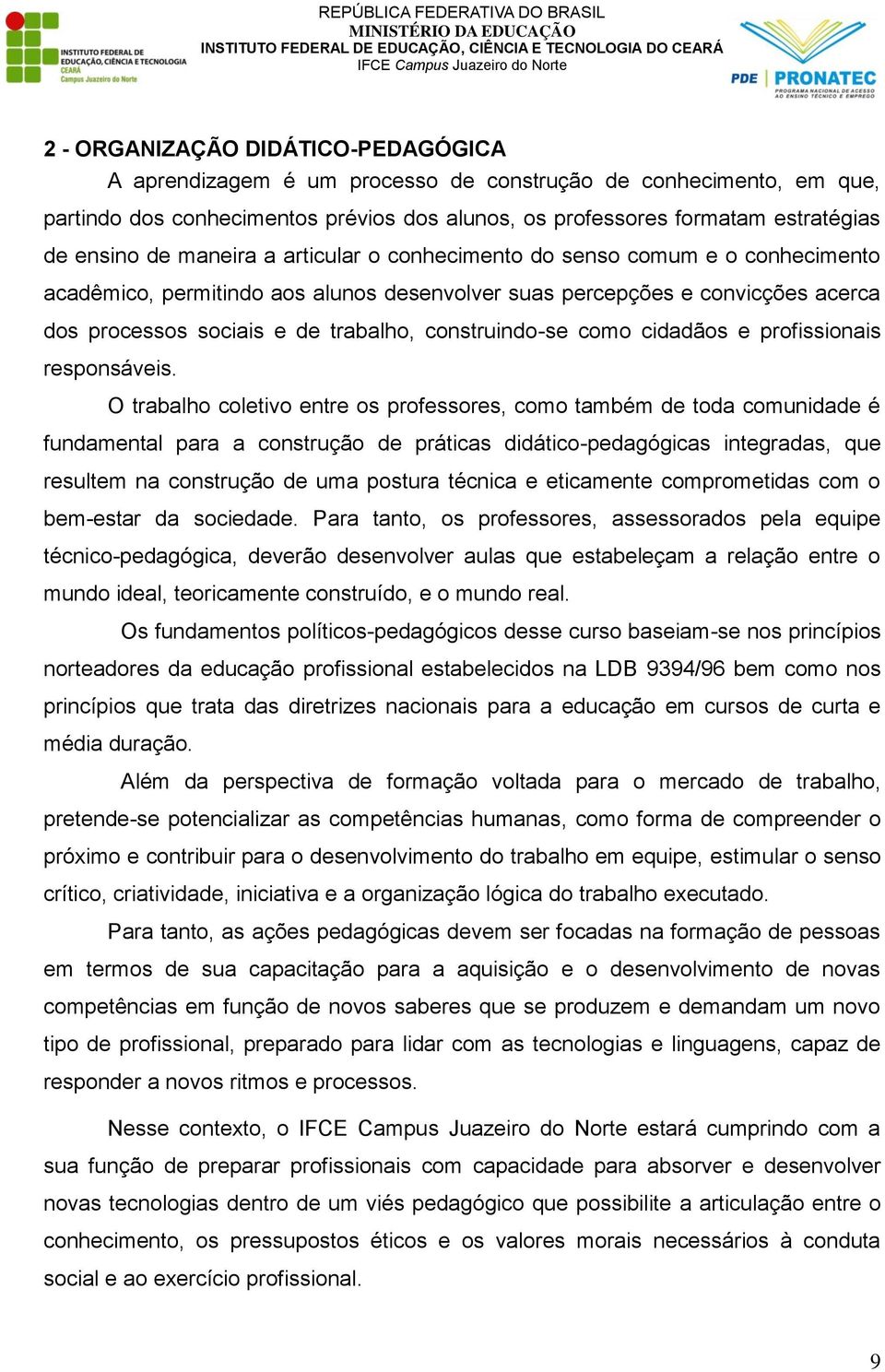 como cidadãos e profissionais responsáveis.