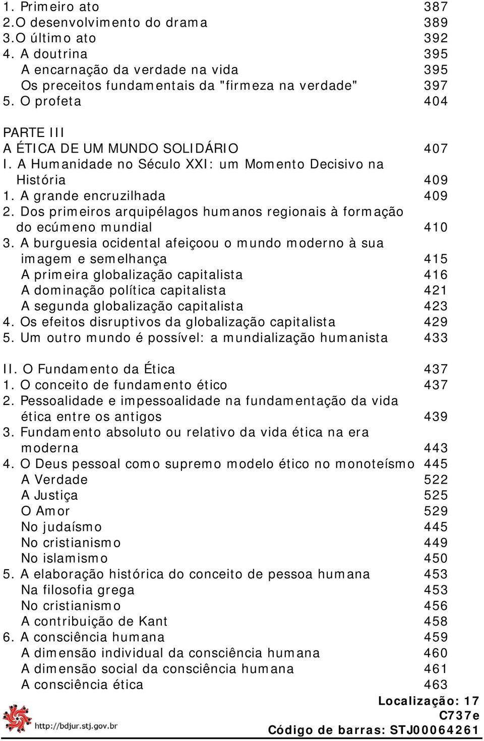 Dos primeiros arquipélagos humanos regionais à formação do ecúmeno mundial 410 3.