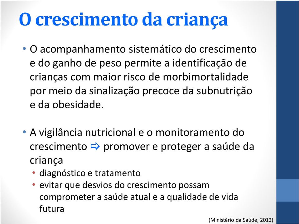 A vigilância nutricional e o monitoramento do crescimento promover e proteger a saúde da criança diagnóstico e