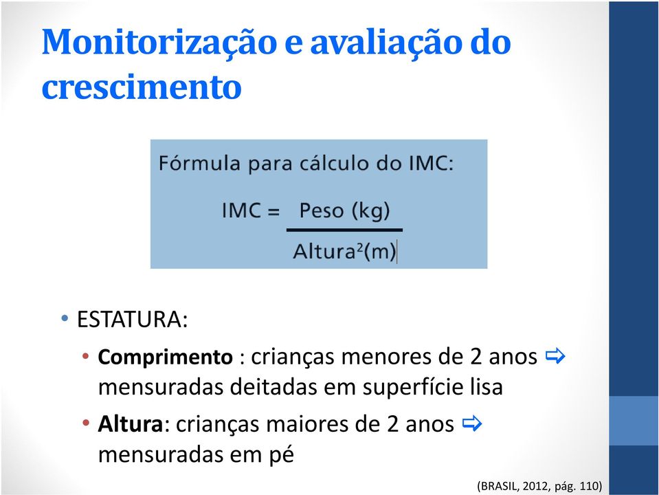 deitadas em superfície lisa Altura: crianças