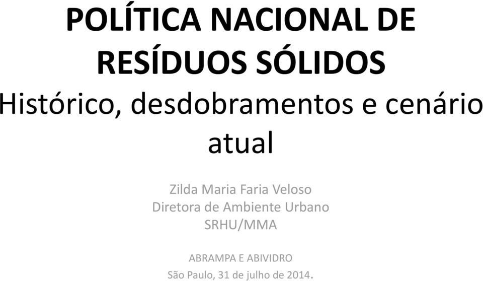 Maria Faria Veloso Diretora de Ambiente Urbano