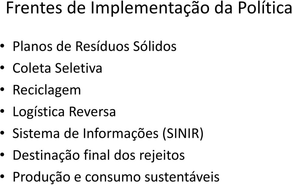 Logística Reversa Sistema de Informações (SINIR)