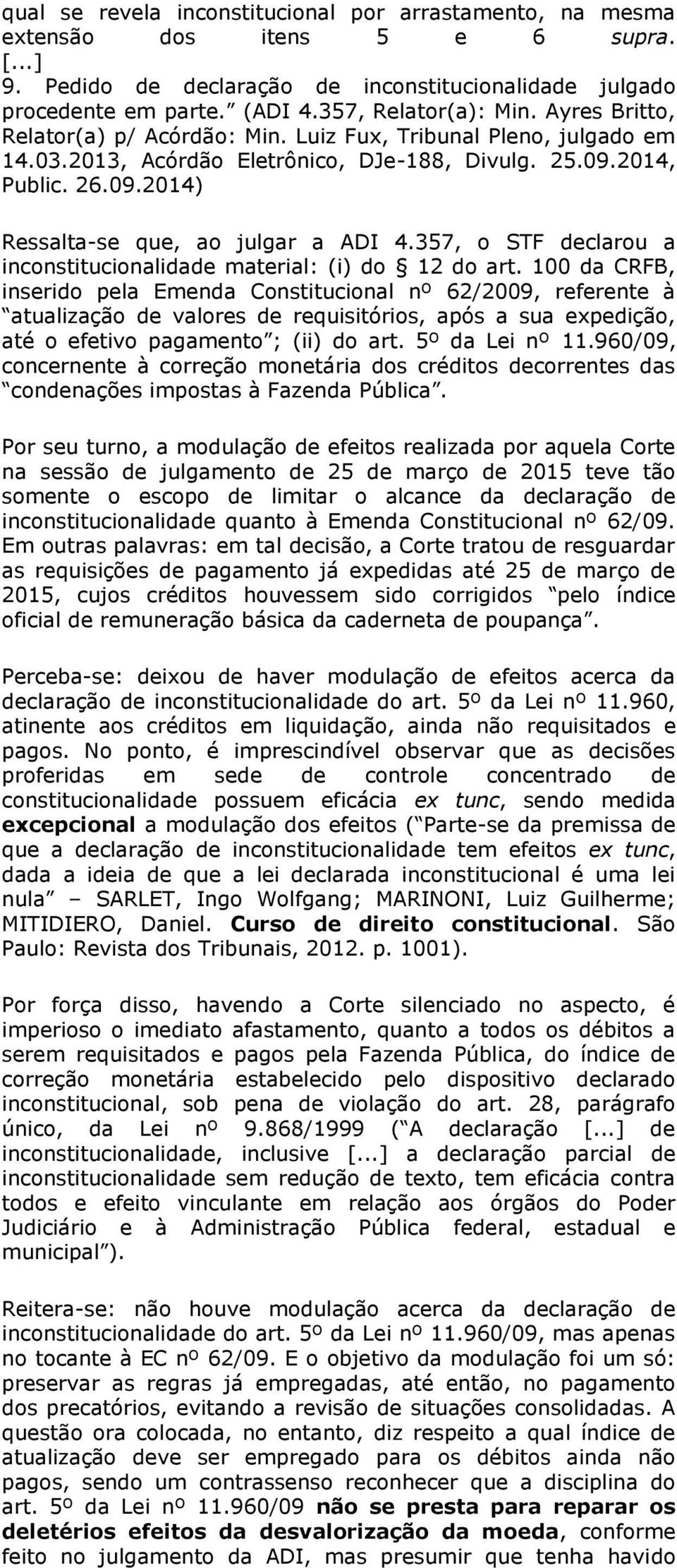 357, o STF declarou a inconstitucionalidade material: (i) do 12 do art.