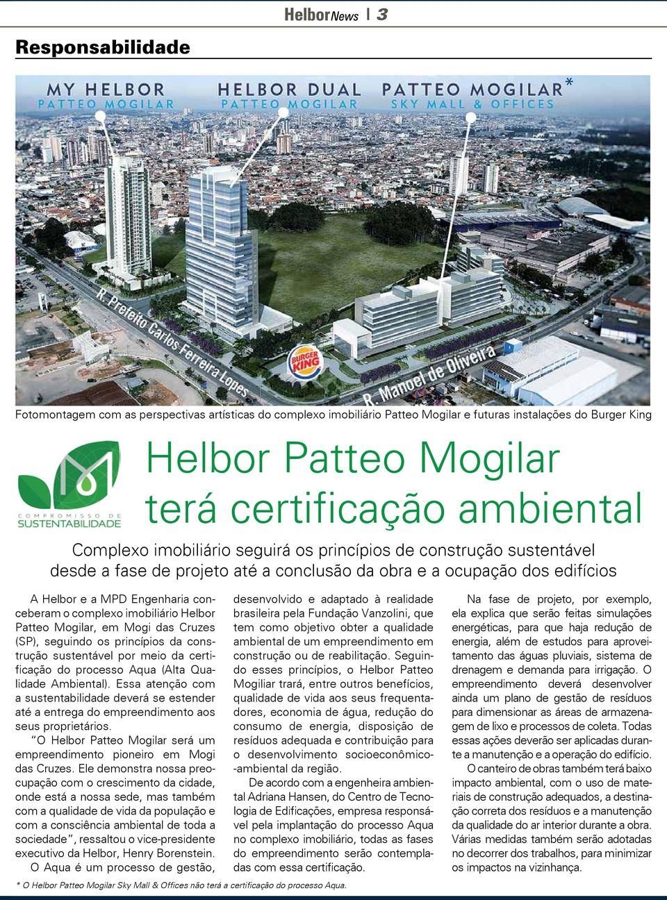 Helbor Patteo Mogilar, em Mogi das Cruzes (SP), seguindo os princípios da construção sustentável por meio da certificação do processo Aqua (Alta Qualidade Ambiental).