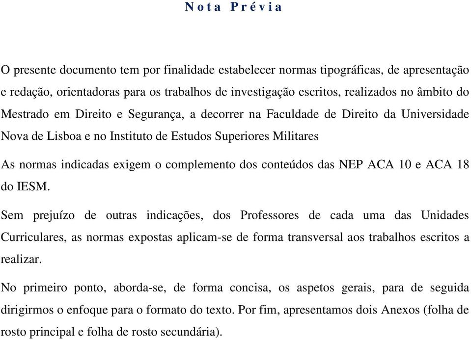 conteúdos das NEP ACA 10 e ACA 18 do IESM.