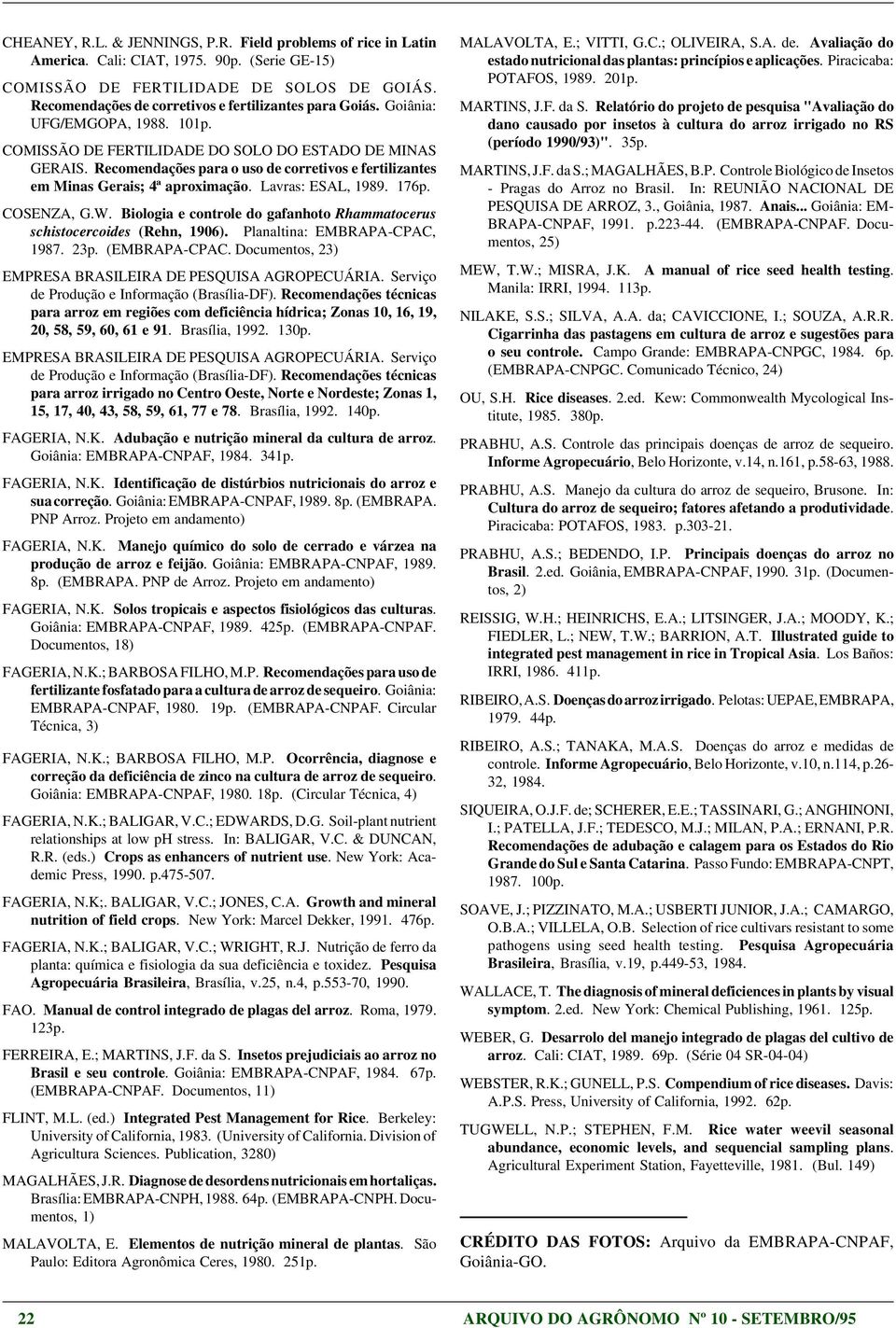 Recomendações para o uso de corretivos e fertilizantes em Minas Gerais; 4ª aproximação. Lavras: ESAL, 1989. 176p. COSENZA, G.W.