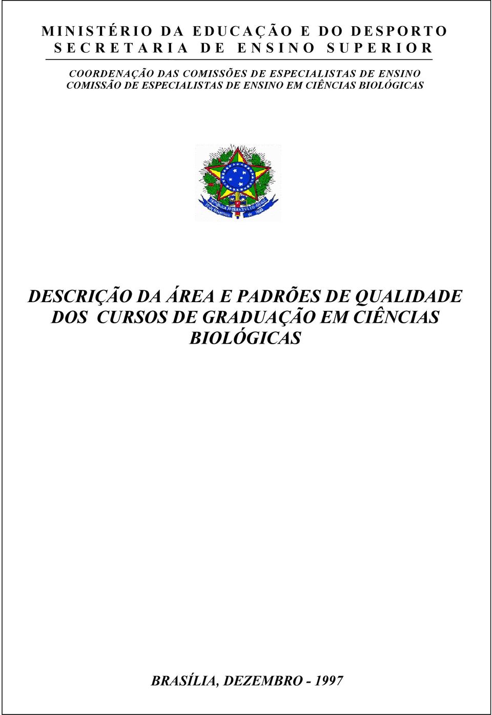 ESPECIALISTAS DE ENSINO EM CIÊNCIAS BIOLÓGICAS DESCRIÇÃO DA ÁREA E