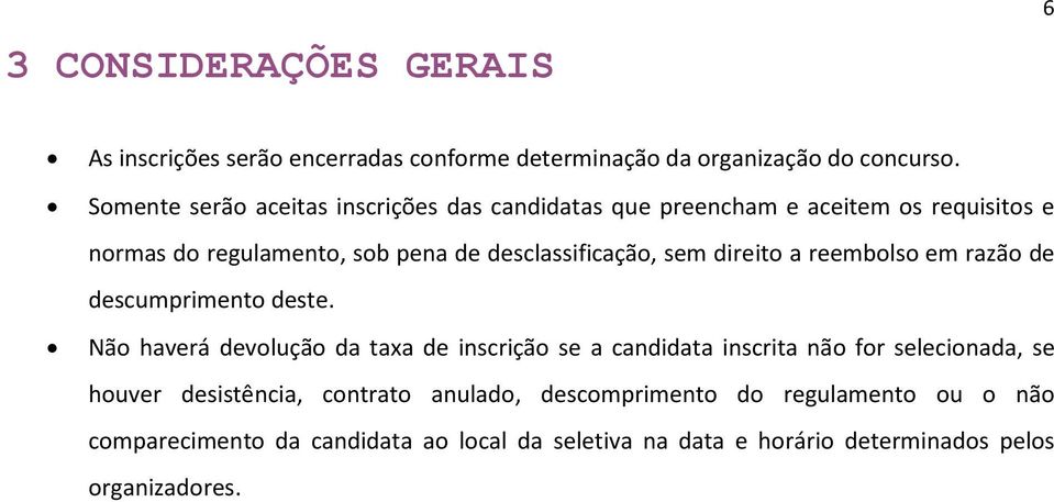 sem direito a reembolso em razão de descumprimento deste.