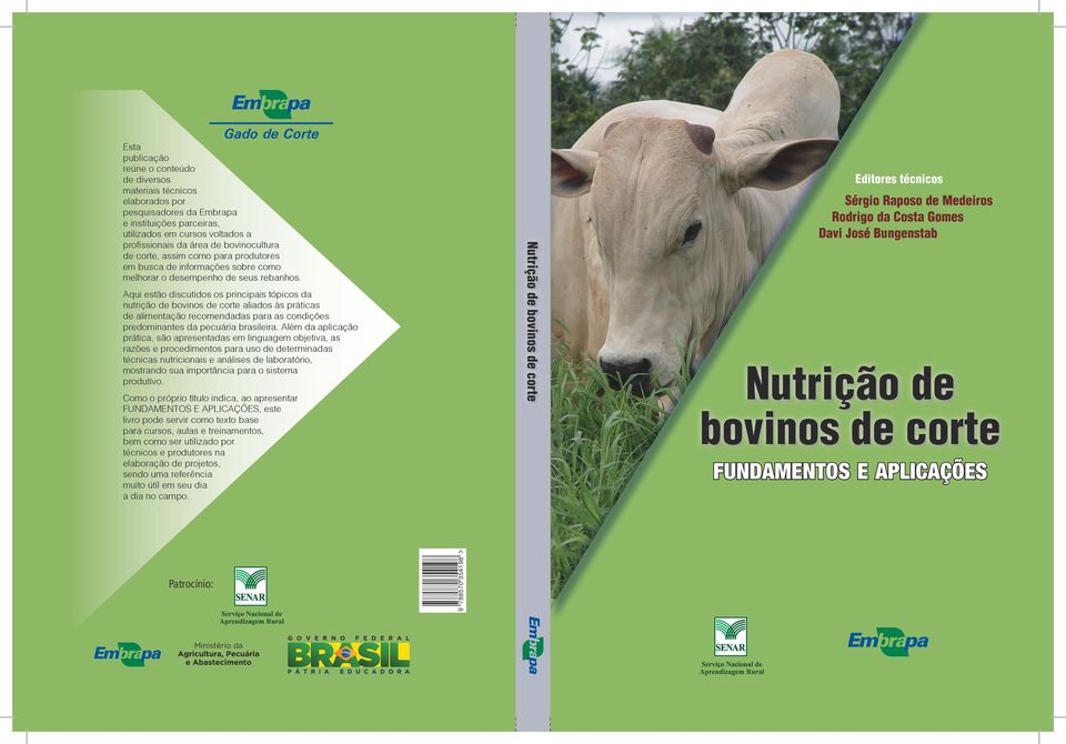 Aqui estão discutidos os principais tópicos da nutrição de bovinos de corte aliados às práticas de alimentação recomendadas para as condições predominantes da pecuária brasileira.