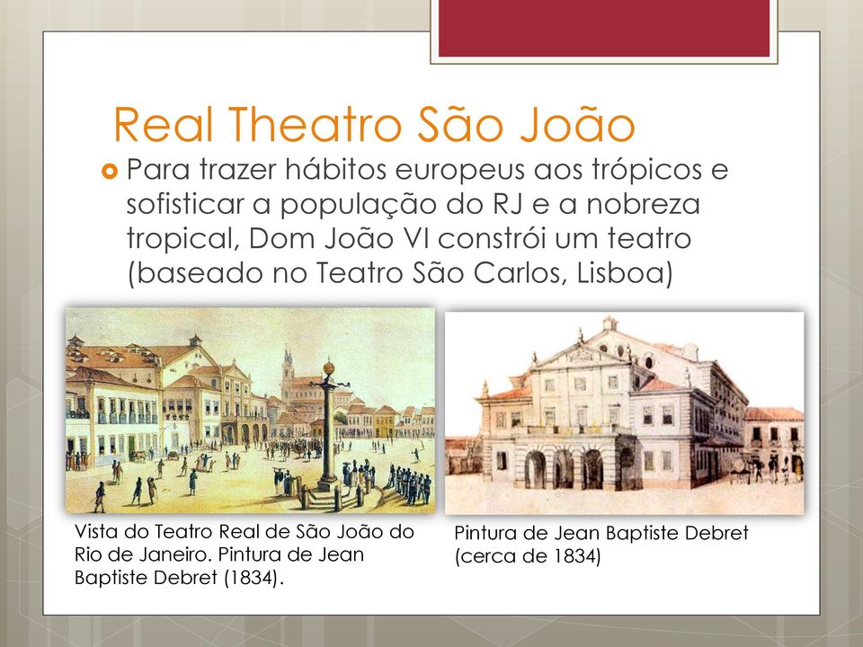 Teatro São Carlos, Lisboa) Vista do Teatro Real de São João do Rio de Janeiro.