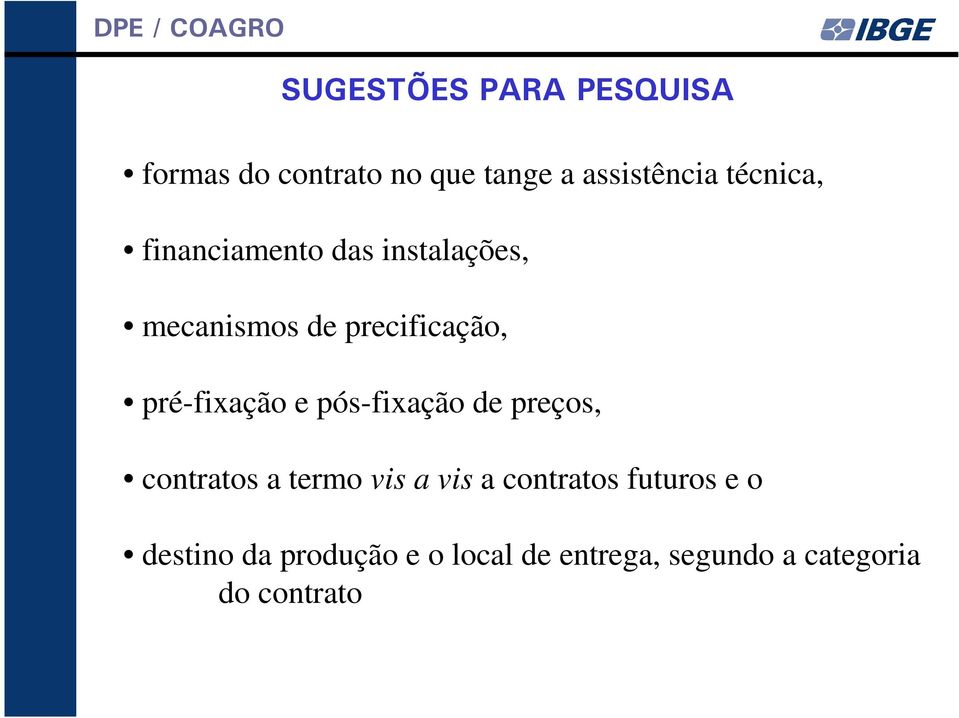 pré-fixação e pós-fixação de preços, contratos a termo vis a vis a