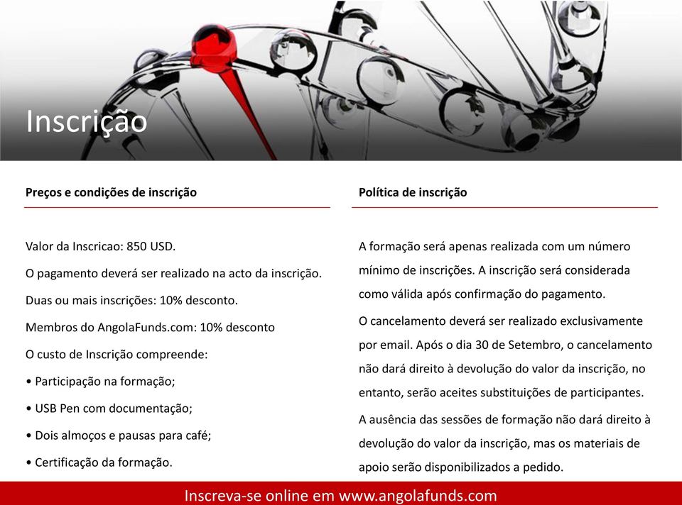 com: 10% desconto O cancelamento deverá ser realizado exclusivamente por email.