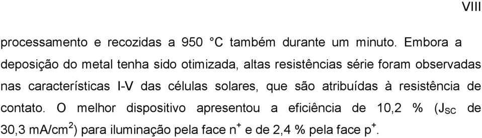 características I-V das células solares, que são atribuídas à resistência de contato.