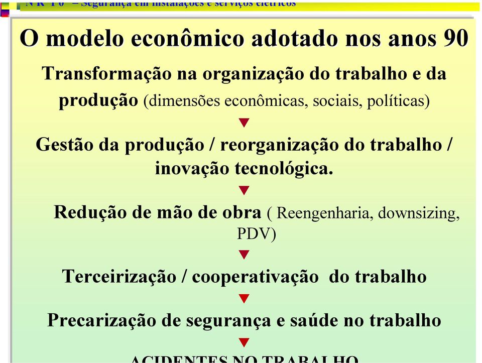 do trabalho / inovação tecnológica.