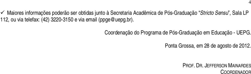 email (ppge@uepg.br).