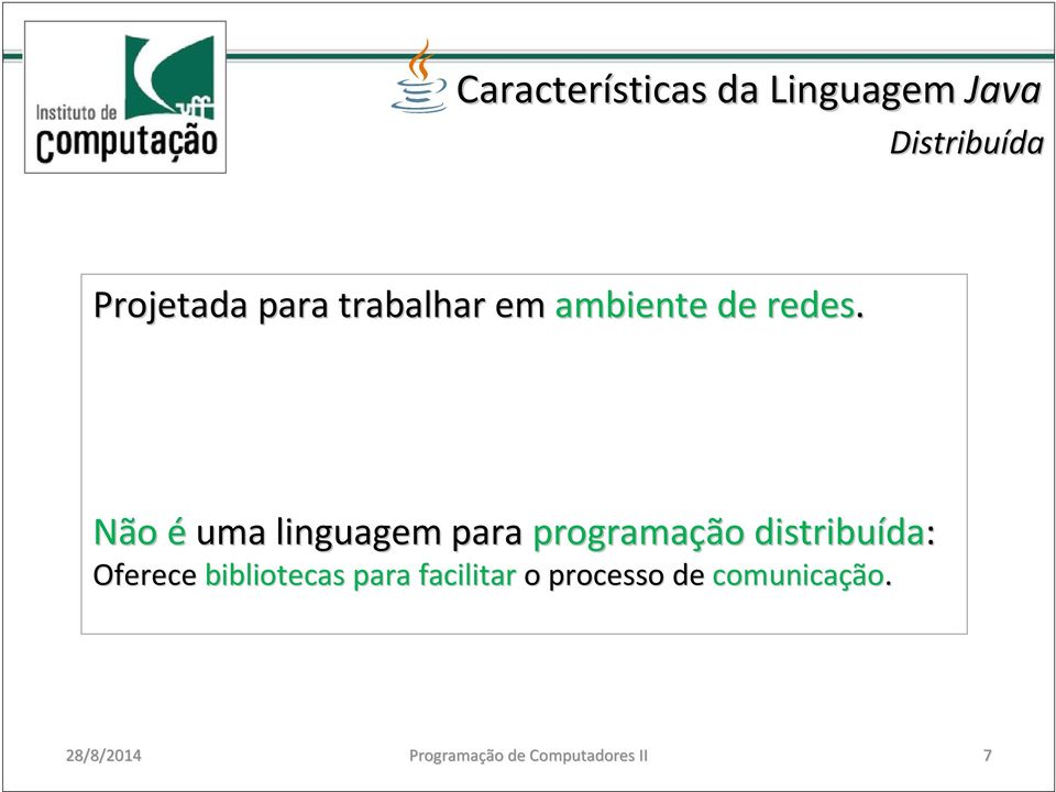 Não é uma linguagem para programação distribuída da: Oferece