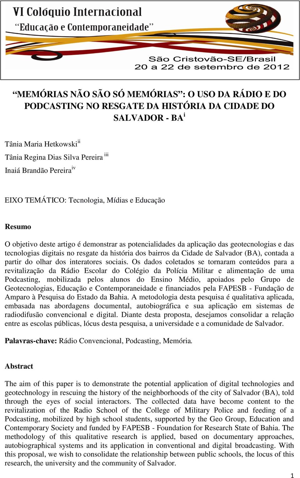 bairros da Cidade de Salvador (BA), contada a partir do olhar dos interatores sociais.