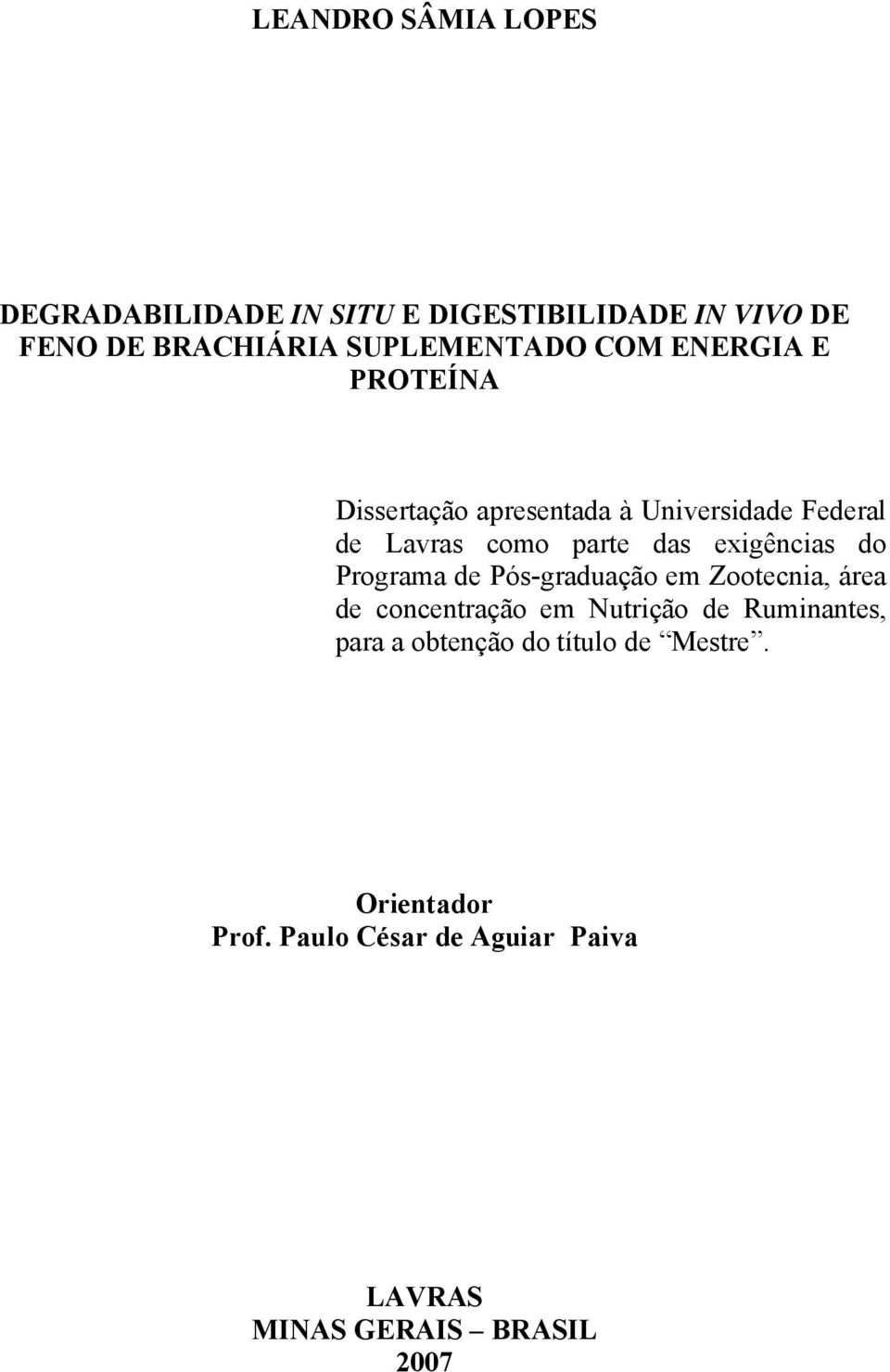 das exigências do Programa de Pós-graduação em Zootecnia, área de concentração em Nutrição de