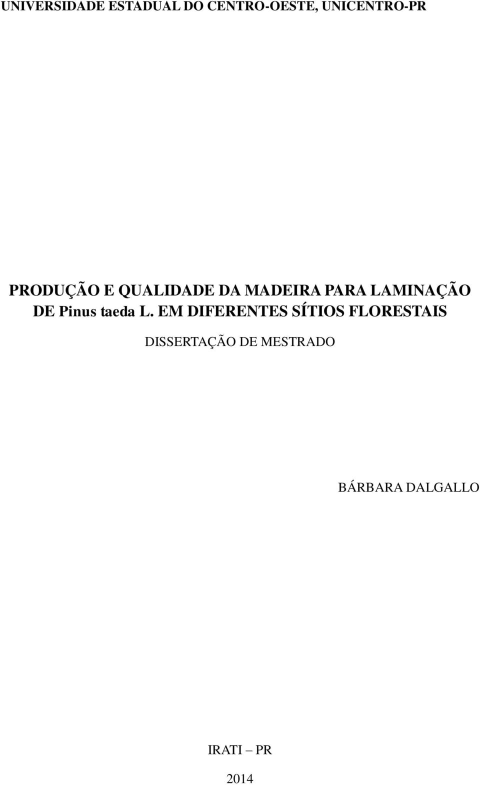 LAMINAÇÃO DE Pinus taeda L.