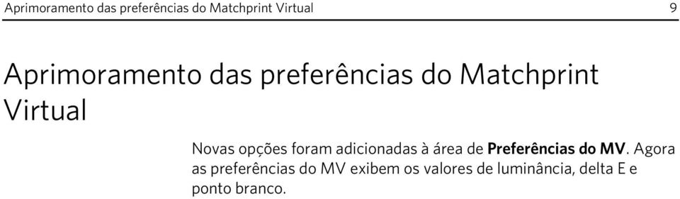 opções foram adicionadas à área de Preferências do MV.