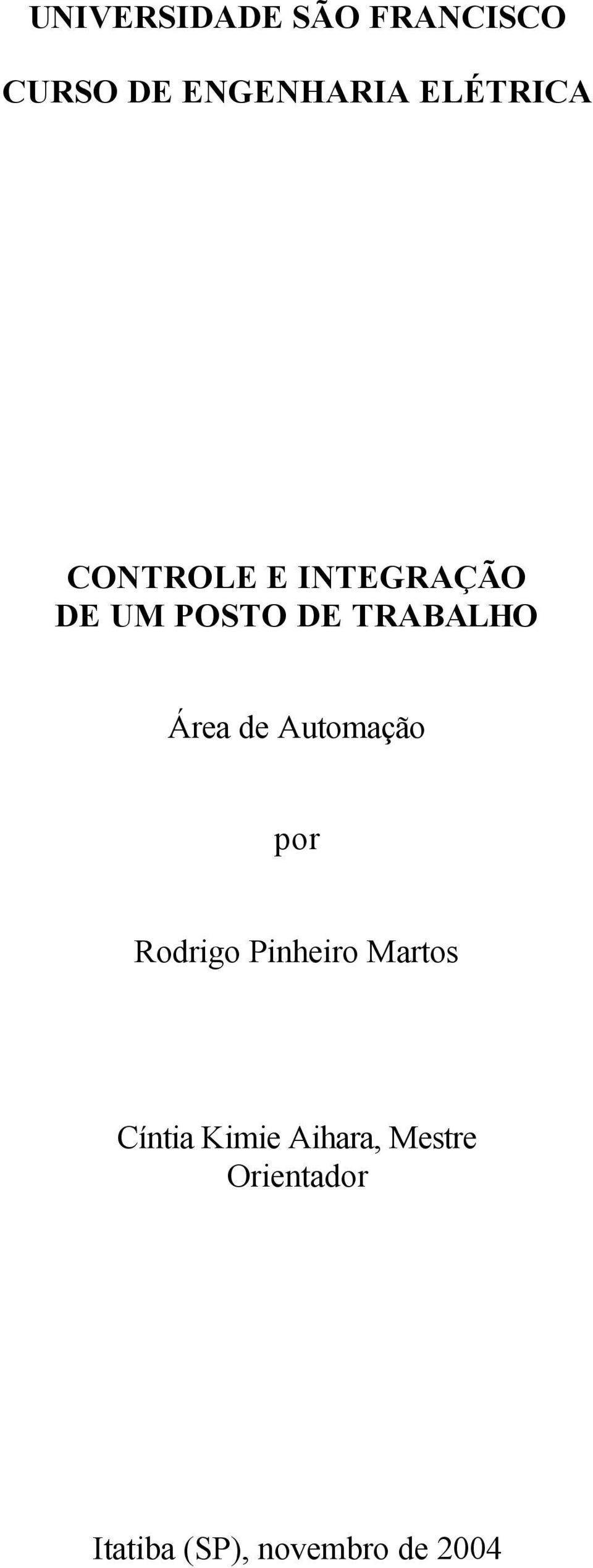 Área de Automação por Rodrigo Pinheiro Martos Cíntia