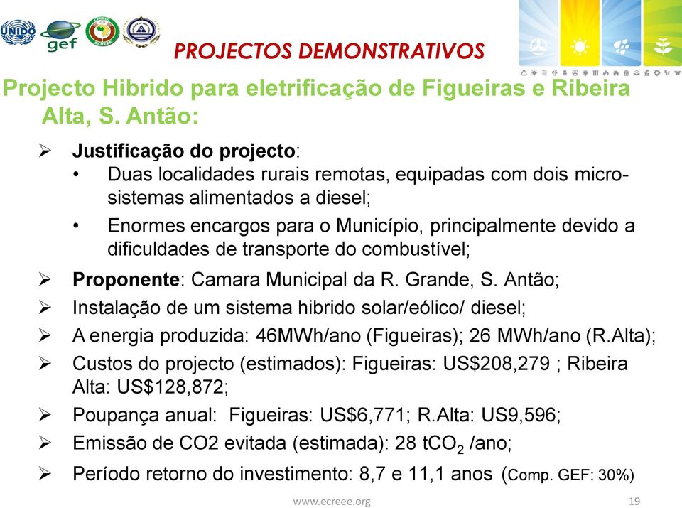 dificuldades de transporte do combustível; Proponente: Camara Municipal da R. Grande, S.