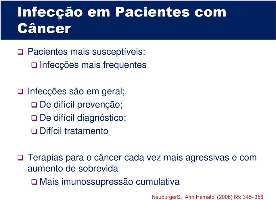 Difícil tratamento Terapias para o câncer cada vez mais agressivas e com aumento