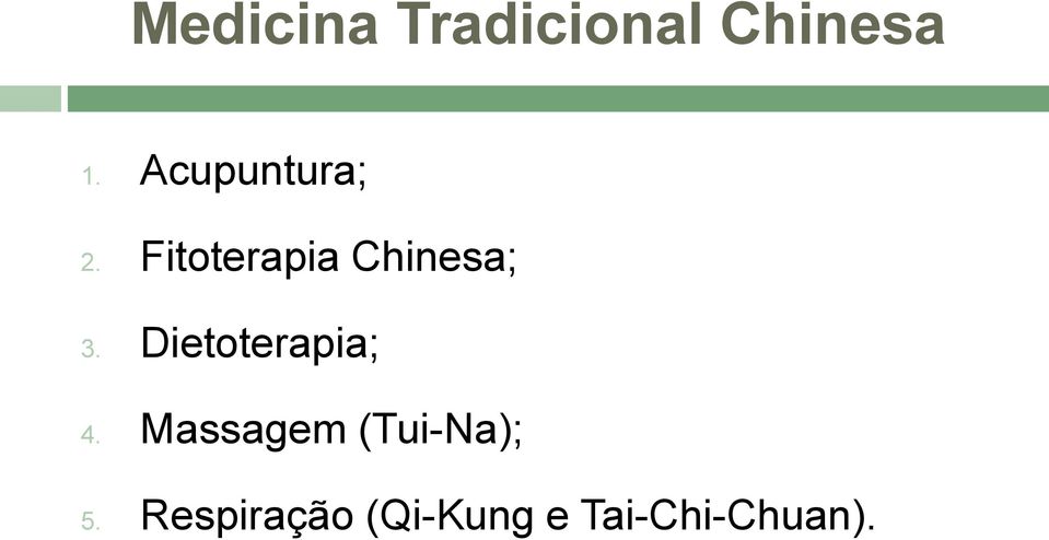 Fitoterapia Chinesa; 3.