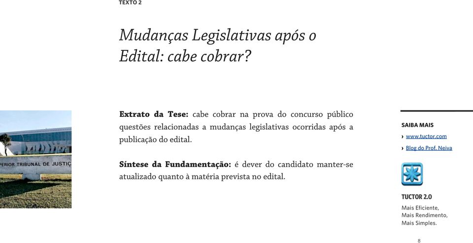 legislativas ocorridas após a publicação do edital. SAIBA MAIS www.tuctor.com Blog do Prof.