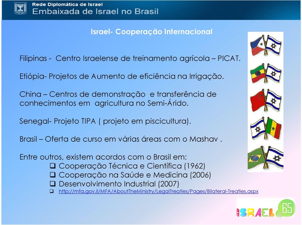 China Centros de demonstração e transferência de conhecimentos em agricultura no Semi-Árido. Senegal- Projeto TIPA ( projeto em piscicultura).