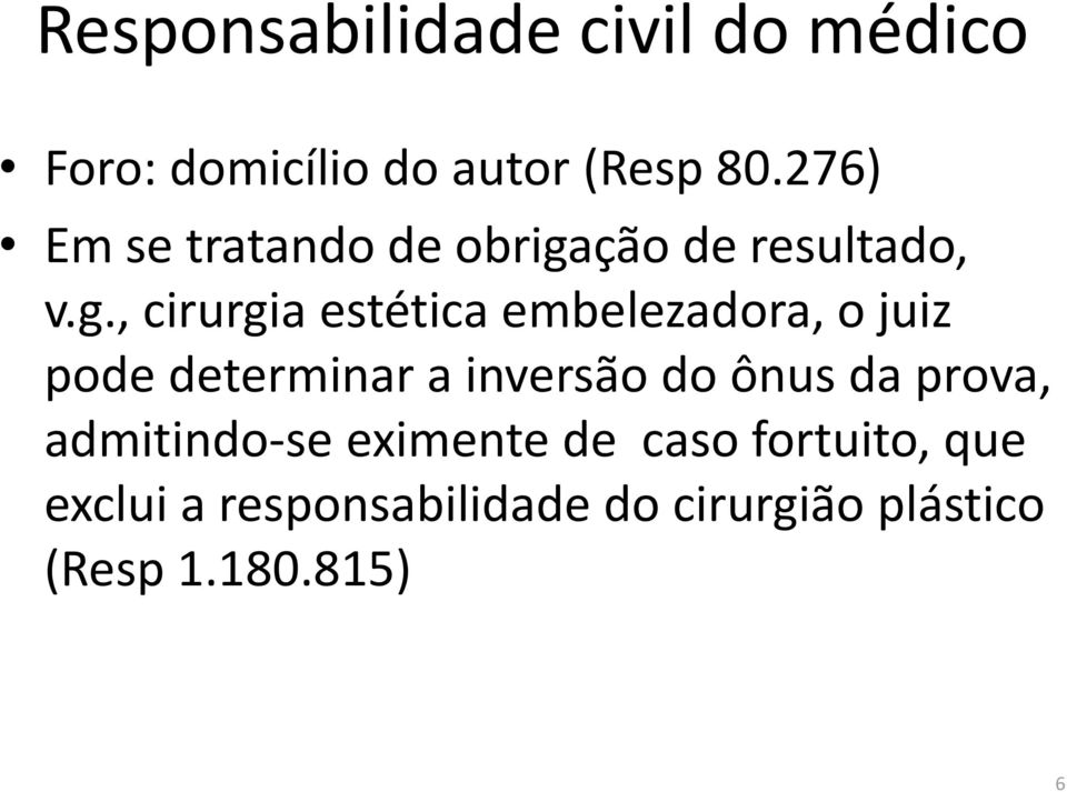 ção de resultado, v.g.