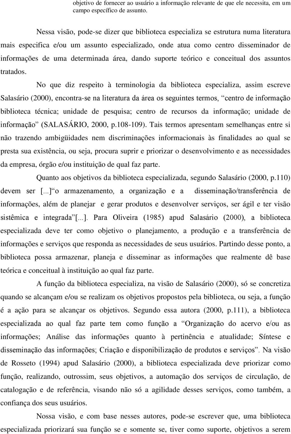 área, dando suporte teórico e conceitual dos assuntos tratados.