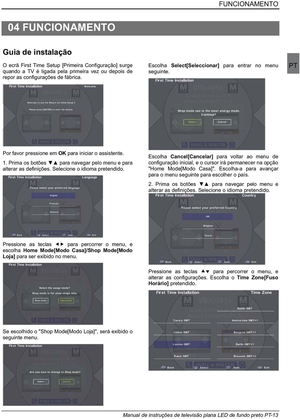 Selecione o idioma pretendido. Escolha Cancel[Cancelar] para voltar ao menu de configuração inicial, e o cursor irá permanecer na opção "Home Mode[Modo Casa]".