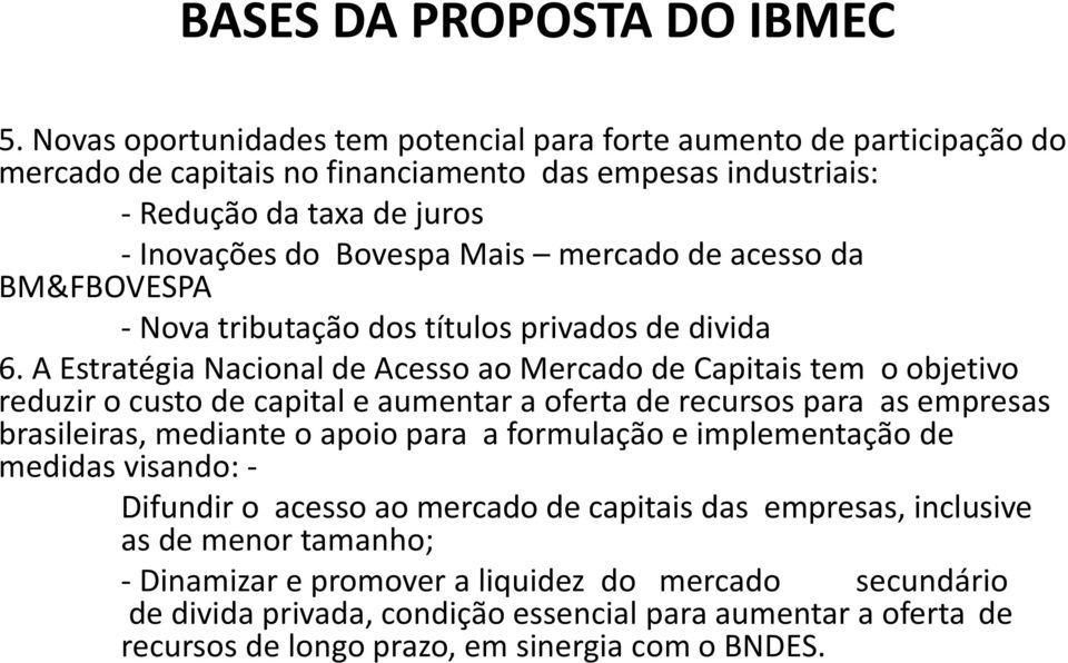 de acesso da BM&FBOVESPA - Nova tributação dos títulos privados de divida 6.