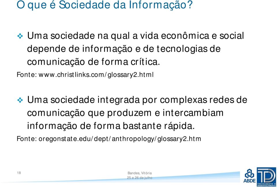 comunicação de forma crítica. Fonte: www.christlinks.com/glossary2.