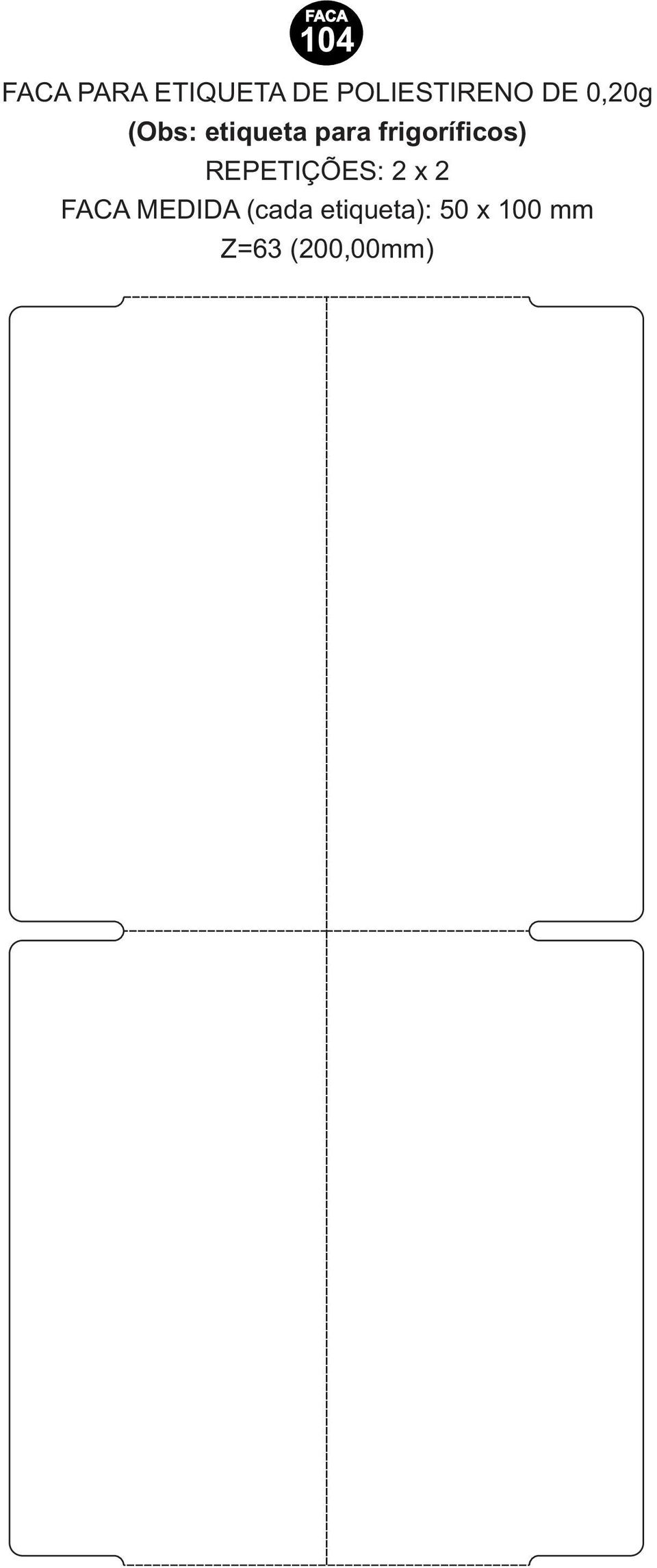 frigoríficos) REPETIÇÕES: 2 x 2 FACA